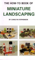 The How to Book of Miniature Landscaping